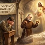 Obraz w stylu malarstwa przedstawiający mężczyznę modlącego się na kolanach z różańcem w dłoniach, obok niego znajduje się Padre Pio, a powyżej obraz Jezusa rzucającego światło na chorego człowieka